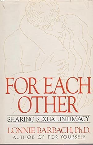 Immagine del venditore per For Each Other: Sharing Sexual Intimacy venduto da Reliant Bookstore