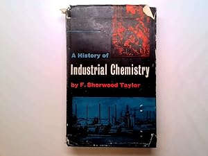 Image du vendeur pour A history of industrial chemistry mis en vente par Goldstone Rare Books