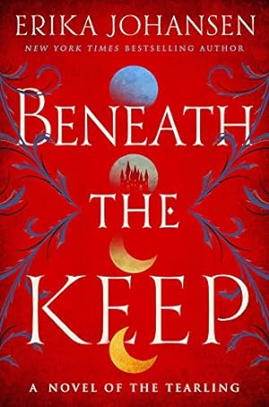 Seller image for Beneath the Keep: A Novel of the Tearling for sale by -OnTimeBooks-