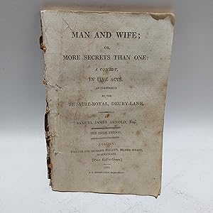Bild des Verkufers fr Man and Wife; or, More Secrets than One: A Comedy, In Five Acts as Performed at the Theatre-Royal, Drury-Lane zum Verkauf von Cambridge Rare Books