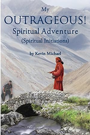 Seller image for My Outrageous! Spiritual Adventure: (Spiritual Initiations) for sale by -OnTimeBooks-