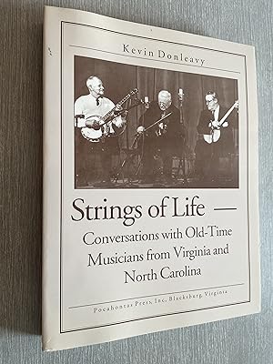 Strings of Life  Conversations with Old-Time Musicians from Virginia and North Carolina