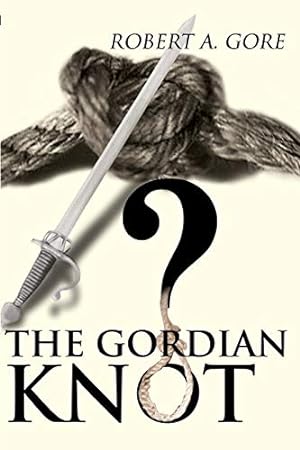 Seller image for The Gordian Knot for sale by -OnTimeBooks-