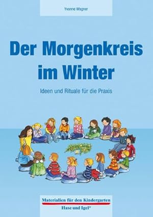 Immagine del venditore per Der Morgenkreis im Winter : Ideen und Rituale fr die Praxis venduto da AHA-BUCH GmbH