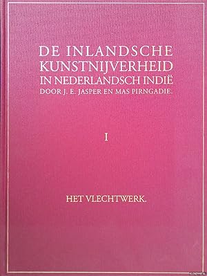 Image du vendeur pour De inlandsche kunstnijverheid in Nederlandsch Indi I: Het vlechtwerk mis en vente par Klondyke