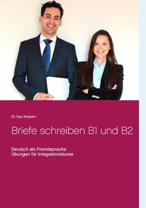 Bild des Verkufers fr Briefe schreiben B1 und B2 : Deutsch als Fremdsprache, bungen fr Integrationskurse zum Verkauf von AHA-BUCH GmbH