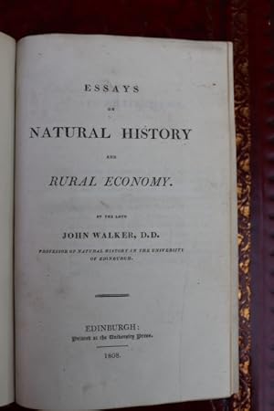 Essays on natural history and rural economy, By the late John Walker, D.D. Professor of Natural H...