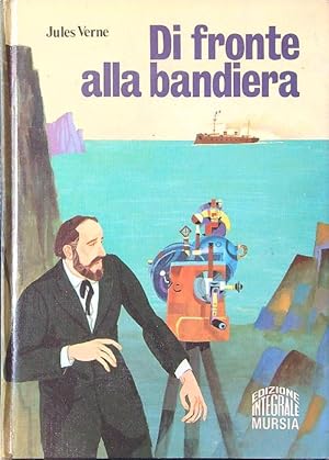 Bild des Verkufers fr Di fronte alla bandiera - Clovis Dardentor zum Verkauf von Librodifaccia