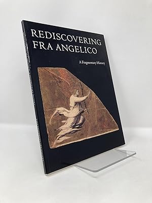 Image du vendeur pour Rediscovering Fra Angelico: A Fragmentary History mis en vente par Southampton Books