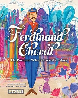 Bild des Verkufers fr Ferdinand Cheval: The Postman Who Delivered a Palace zum Verkauf von moluna