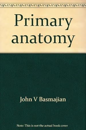 Seller image for Primary anatomy for sale by Reliant Bookstore