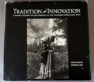 Immagine del venditore per Tradition and Innovation A Basket History of the Indians of the Yosemite-Mono Lake Area venduto da Dale A. Sorenson