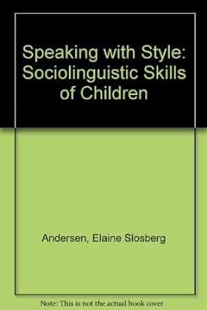 Bild des Verkufers fr Speaking with Style: Sociolinguistic Skills of Children zum Verkauf von WeBuyBooks
