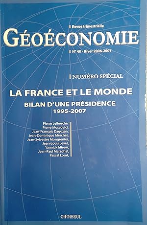 Bild des Verkufers fr La France et le monde. Bilan d'une Prsidence 1995 - 2007 zum Verkauf von Tamery