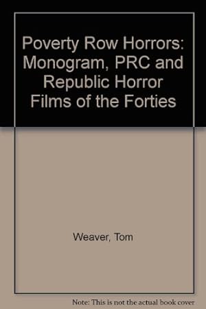 Immagine del venditore per Poverty Row Horrors!: Monogram Prc and Republic Horror Films of the Forties venduto da Reliant Bookstore