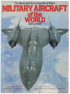 Imagen del vendedor de The Illustrated Encyclopaedia of Major Military Aircraft of the World a la venta por WeBuyBooks