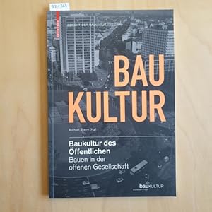 Seller image for Baukultur des ffentlichen : bauen in der offenen Gesellschaft for sale by Gebrauchtbcherlogistik  H.J. Lauterbach