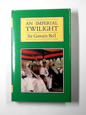 Seller image for An Imperial twilight for sale by Cotswold Internet Books