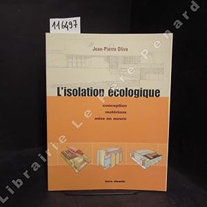 Image du vendeur pour L'isolation cologique. Conception, matriaux, mise en oeuvre. mis en vente par Librairie-Bouquinerie Le Pre Pnard