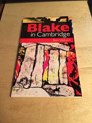 Blake in Cambridge, Or 'The Opposite of David Willetts'