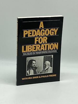 Seller image for A Pedagogy for Liberation Dialogues on Transforming Education for sale by True Oak Books