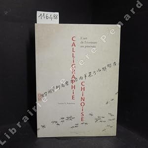 Bild des Verkufers fr Calligraphie chinoise. L'art de l'criture au pinceau. zum Verkauf von Librairie-Bouquinerie Le Pre Pnard