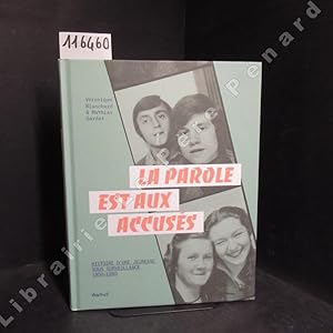 Bild des Verkufers fr La parole est aux accuss. Histoire d'une jeunesse sous surveillance 1950-1960. zum Verkauf von Librairie-Bouquinerie Le Pre Pnard