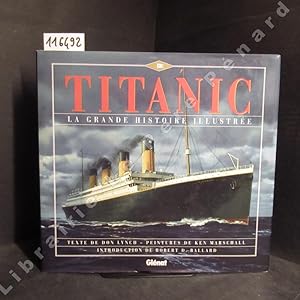 Image du vendeur pour Titanic. La grande histoire illustre. mis en vente par Librairie-Bouquinerie Le Pre Pnard