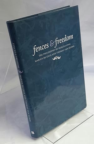 Bild des Verkufers fr Fences and Freedom: The Philosophy of Hedgelaying. zum Verkauf von Addyman Books