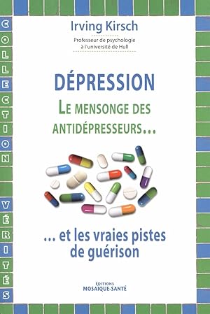 Immagine del venditore per Dpression : Le mensonge des antidpresseurs et les vraies pistes de gurison venduto da Dmons et Merveilles