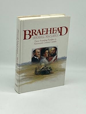 Imagen del vendedor de Braehead Three Founding Families in Nineteenth Century Canada a la venta por True Oak Books