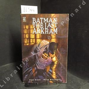 Bild des Verkufers fr Batman : The Last Arkham zum Verkauf von Librairie-Bouquinerie Le Pre Pnard