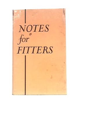 Imagen del vendedor de Notes for Fitters: Materials and Hand Tools a la venta por World of Rare Books