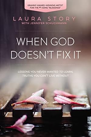 Seller image for When God Doesn't Fix It: Lessons You Never Wanted to Learn, Truths You Can't Live Without for sale by Reliant Bookstore