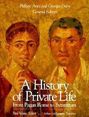 Immagine del venditore per A History of Private Life, Volume I: From Pagan Rome to Byzantium venduto da -OnTimeBooks-