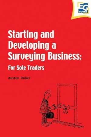 Bild des Verkufers fr Starting and Developing a Surveying Business: For Sole Traders zum Verkauf von WeBuyBooks