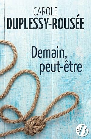 Seller image for DEMAIN PEUT-TRE for sale by Dmons et Merveilles