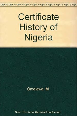 Immagine del venditore per Certificate history of Nigeria venduto da -OnTimeBooks-