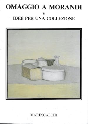 Imagen del vendedor de Omaggio a Morandi e idee per una collezione a la venta por Messinissa libri