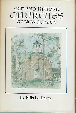 Image du vendeur pour OLD AND HISTORIC CHURCHES OF NEW JERSEY mis en vente par Antic Hay Books