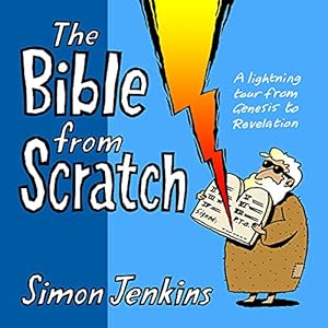 Immagine del venditore per The Bible from Scratch: A Lightning Tour From Genesis To Revelation venduto da -OnTimeBooks-