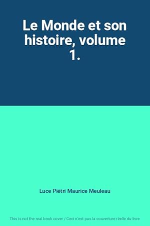 Bild des Verkufers fr Le Monde et son histoire, volume 1. zum Verkauf von Ammareal