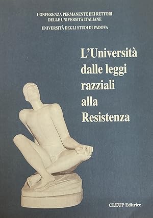 Immagine del venditore per L'UNIVERSITA' DALLE LEGGI RAZZIALI ALLA RESISTENZA venduto da libreria minerva