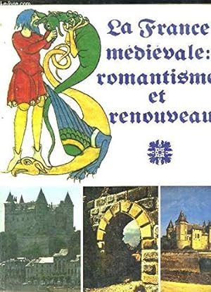 Imagen del vendedor de La France Mdivale : Romantisme et Renouveau. a la venta por Ammareal