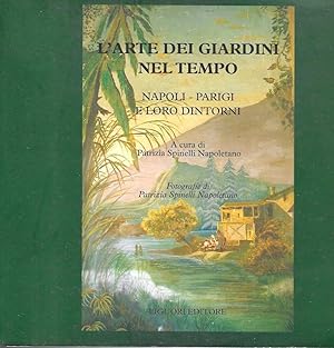 L'arte dei giardini nel tempo. Napoli - Parigi e loro dintorni