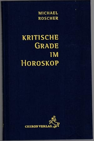 Kritische Grade im Horoskop. Schnelldiagnose und Tiefendeutung. 2. Auflage.