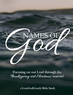 Bild des Verkufers fr Names of God: Focusing on our Lord through Thanksgiving and Christmas! zum Verkauf von ZBK Books