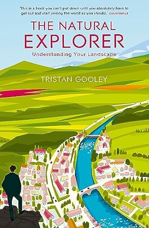 Seller image for The Natural Explorer: Understanding Your Landscape [Paperback] Tristan Gooley for sale by ZBK Books