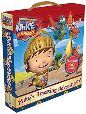 Seller image for Mike's Amazing Adventures!: Meet Mike!; Galahad the Great; Mike and the Mighty Shield; The Great Mom Rescue; Mike and the Invisible Monster; Journey to Dragon Mountain (Mike the Knight) for sale by ZBK Books