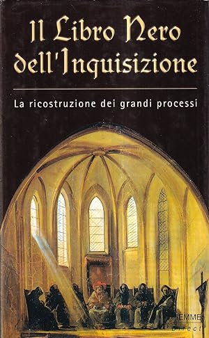 Seller image for Il libro nero dell'Inquisizione. La ricostruzione dei grandi processi for sale by Il Salvalibro s.n.c. di Moscati Giovanni